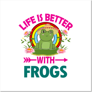 Life Is Better With Frogs Posters and Art